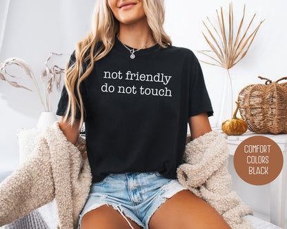 Not Friendly Do Not Touch Comfort Colors Shirt-3
