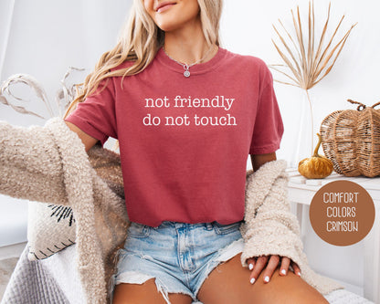 Not Friendly Do Not Touch Comfort Colors Shirt-5