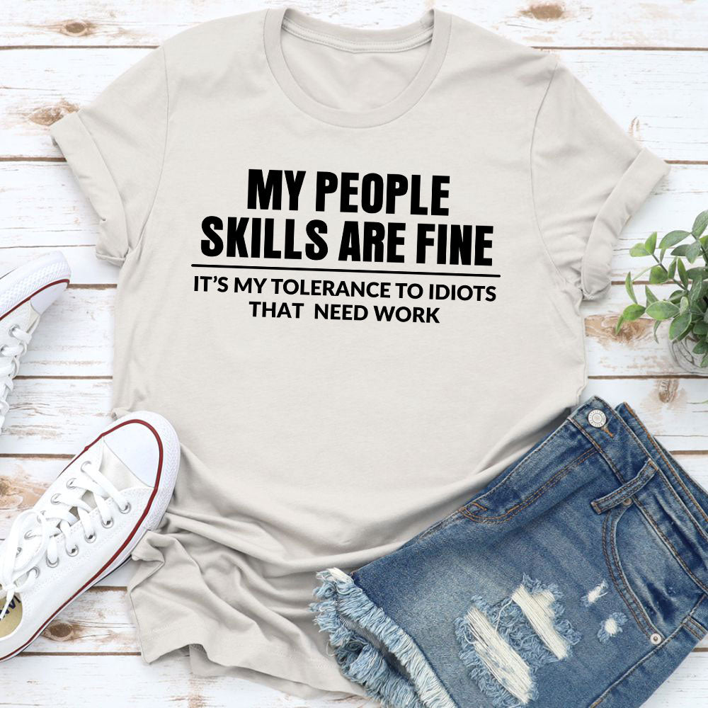 My People Skills Are Fine T-Shirt